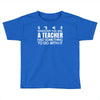 teachers help everyone Toddler T-shirt