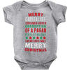 merry corruption of a pagan holiday Baby Bodysuit