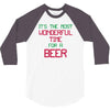 most wonderful time for a beer 3/4 Sleeve Shirt