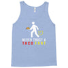 i never trust taco fart Tank Top