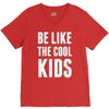 be like the cool kids V-Neck Tee