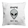 humans aren't real Throw Pillow