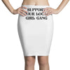Support Your Local Girl Gang Pencil Skirts