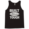 built adams tough Tank Top