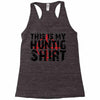 This Is My Hunting Shirt Racerback Tank