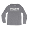 fluent in sarcasm Long Sleeve Shirts