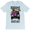 brooms are for amateurs T-Shirt