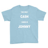 the only cash i need is johnny Youth Tee
