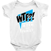 WTF! WİTH THE FAMILY Baby Onesie
