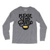 please send queso Long Sleeve Shirts