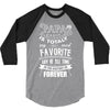 My Papa is Totally My Most Favorite Guy Of All Time 3/4 Sleeve Shirt