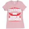 Legends Are Born In December Ladies Fitted T-Shirt