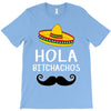 hola bitchachos T-Shirt