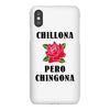 Chillona Pero Chingona iPhoneX