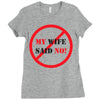 my wife said no Ladies Fitted T-Shirt