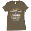 Smart Good Looking Paralegal Doesnt Get Better Than Ladies Fitted T-Shirt