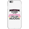 it' ok to stare at my cupcakes they are delicious iPhone 6/6s Case