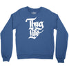 thug life Crewneck Sweatshirt