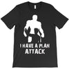 I Have A Plan Attack T-Shirt