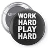 work out play hard funny Pin-back button