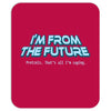 im from the future prezels thats all im saying Mousepad