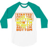 started from the bottom 3/4 Sleeve Shirt
