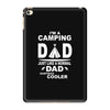 i'm a camping dad iPad Mini 4