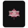 canadians are amehzing Mousepad