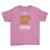 coffee addiction Youth Tee