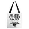 I'm Your Father's Day Gift Mom Says You're Welcome Girl Tote Bags