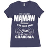 I&rsquo;m Called Mamaw Because I&rsquo;m Way Too Cool To Be Called Grandma Ladies Fitted T-Shirt