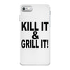 kill it grill it iPhone 7 Case