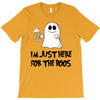 i'm just here for the boos T-Shirt