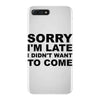 sorry i'm late iPhone 7 Plus Case