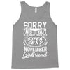 This Guy Is Taken By A Super Sexy November Girlfriend Tank Top