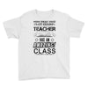 This 1 ST Grade Teacher Has An Amazing! Class Youth Tee