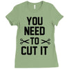 you need to cut it Ladies Fitted T-Shirt