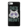 CHECK MEOWT CAT iPhone 7 Case