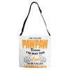 I'm Called Pawpaw Because  I'm Way Too Cool To Be Called Grandfather Adjustable Strap Totes