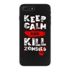 Keep Calm And Kill Zombies iPhone 7 Plus Case