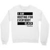 Rooting for Everybody Crewneck Sweatshirt