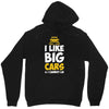 i like big monster cars Unisex Hoodie
