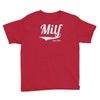 milf since 2012 Youth Tee