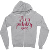 this is probably wine Zipper Hoodie