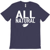 all natural T-Shirt