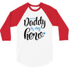 Daddy is my Hero Baby Boy 3/4 Sleeve Shirt