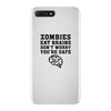 Zombies Eat Brains Dont Worry You Are Safe iPhone 7 Plus Case