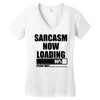 sarcasm now loading (2) Women's V-Neck T-Shirt