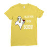 im here for the boos Ladies Fitted T-Shirt