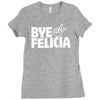 bye felicia Ladies Fitted T-Shirt